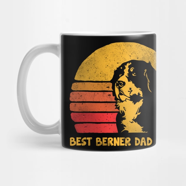 BEST BERNER DAD EVER by JohnetteMcdonnell